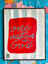 Load image into Gallery viewer, 17x21 NEW “One Nation Under God”Hand-Painted Sign