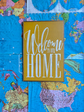 Load image into Gallery viewer, 25x37 “Welcome to our home” Hand-Painted Sign