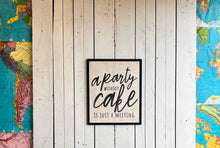 Load image into Gallery viewer, 20x24 “a party without cake” Hand-Painted Sign in a painted frame