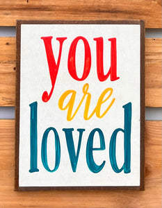 13x17 “you are loved”Hand-Painted Sign