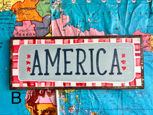 Load image into Gallery viewer, NEW! 7x17 “America” Hand-Painted Sign