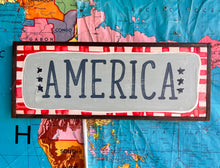 Load image into Gallery viewer, NEW! 7x17 “America” Hand-Painted Sign