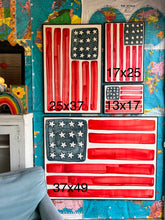 Load image into Gallery viewer, NEW! 25x37 Hand-Painted American Flag Sign