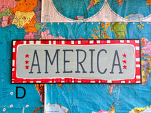 Load image into Gallery viewer, NEW! 13x37 “America” Hand-Painted Sign