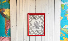 Load image into Gallery viewer, 27x21 NEW “ how wonderful life is while you’re in the world”  reclaimed, red painted frame
