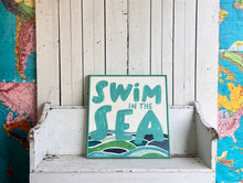 Load image into Gallery viewer, 25x25 “Swim in the Sea” Hand-Painted Sign