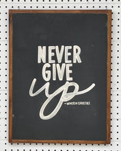 Load image into Gallery viewer, CLEARANCE 21x14 NEW “never give up” Hand-Painted Sign