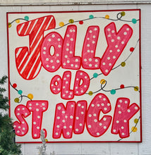 Load image into Gallery viewer, 2024 - “Jolly Old St. Nick” Hand-Painted Sign 37x37