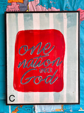 Load image into Gallery viewer, 17x21 NEW “One Nation Under God”Hand-Painted Sign
