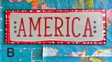 Load image into Gallery viewer, NEW! 17x49 “America” Hand-Painted Sign