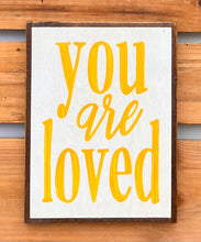 Load image into Gallery viewer, 13x17 “you are loved”Hand-Painted Sign

