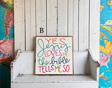Load image into Gallery viewer, 25x25 "Yes Jesus Loves Me" Hand-Painted Sign