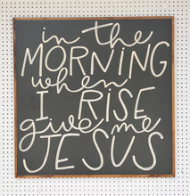 Load image into Gallery viewer, CLEARANCE 37x37 NEW “Give Me Jesus” Hand-Painted Sign