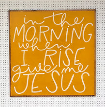 Load image into Gallery viewer, CLEARANCE 37x37 NEW “Give Me Jesus” Hand-Painted Sign