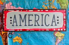 Load image into Gallery viewer, NEW!!!  9x25  “America” hand-painted sign

