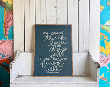 Load image into Gallery viewer, 25x33  “one cannot think, love or sleep well…” Hand-Painted Sign
