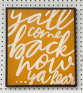 CLEARANCE 15x17 “ya’ll come back now” hand-painted sign