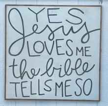 Load image into Gallery viewer, 37x37 Yes, Jesus Loves Me Hand-Painted Sign
