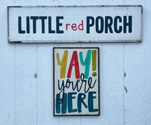 Load image into Gallery viewer, 17x25 &quot;yay” Hand-Painted Sign
