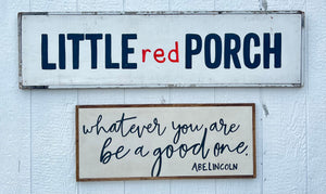 13x31 "Whatever You are Be a Good One" hand-painted sign