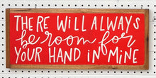 Load image into Gallery viewer, 9x21 NEW “There Will Always be Room”Hand-Painted Sign
