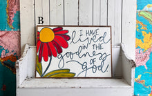 Load image into Gallery viewer, 25x37 NEW “I Have Lived In The Goodness Of God” Hand-Painted Sign
