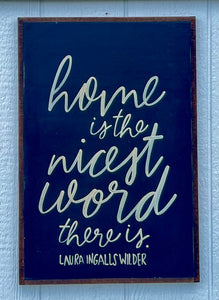 17x25 "Home Is The Nicest” Hand-Painted Sign