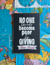 Load image into Gallery viewer, NEW!  25x37 “No One Ever Became Poor by Giving” Hand-Painted Sign
