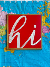 Load image into Gallery viewer, 13x13 “hi” Hand-Painted Sign
