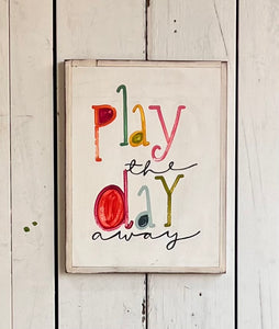 13x17 “CLEARANCE “play the day away” Hand-Painted Sign