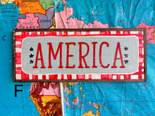 Load image into Gallery viewer, NEW! 7x17 “America” Hand-Painted Sign
