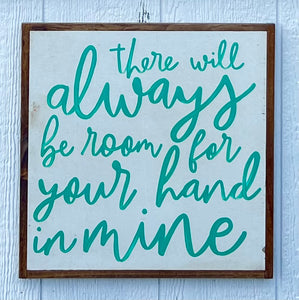 17x17 "There Will Always be Room" Hand-Painted Sign CLEARANCE