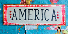 Load image into Gallery viewer, NEW!  17x37 “America” Hand-Painted Sign
