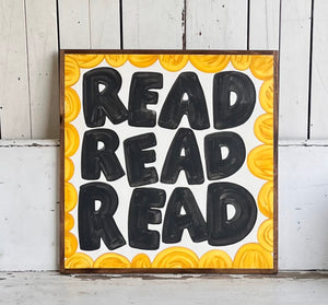 25x25 NEW  "READ READ READ” Hand-Painted Sign