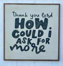 Load image into Gallery viewer, 25x25 &quot;Thank You Lord&quot; Hand-Painted Sign CLEARANCE
