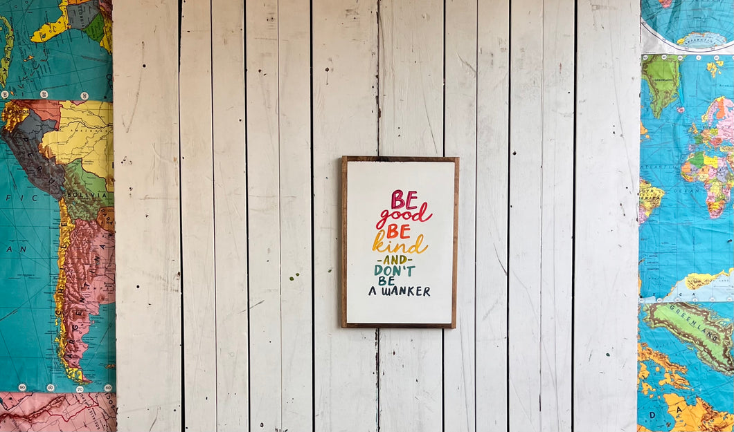13x19 NEW “don’t be a wanker” handpainted sign