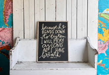 Load image into Gallery viewer, 21x27 Psalm 116:2 Hand-Painted Sign
