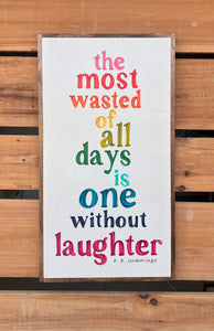 17x31 "The Most Wasted of all Days" hand-painted sign