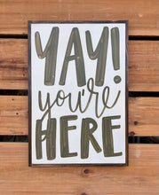 Load image into Gallery viewer, 17x25 &quot;YAY&quot; Hand-Painted Sign
