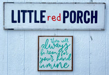 Load image into Gallery viewer, 17x17 &quot;There Will Always be Room&quot; Hand-Painted Sign CLEARANCE
