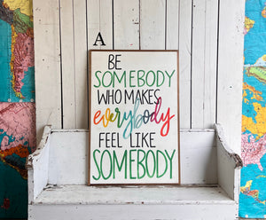 25x37 “Be Somebody” Hand-Painted Sign
