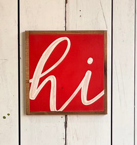 13x13 “hi” Hand-Painted Sign