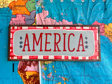 Load image into Gallery viewer, NEW! 7x17 “America” Hand-Painted Sign
