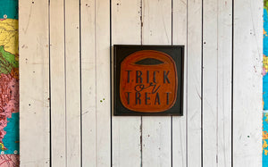 17x17 NEW Trick or Treat Laser Cut Sign