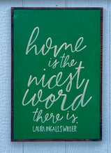 Load image into Gallery viewer, 17x25 &quot;Home Is The Nicest” Hand-Painted Sign
