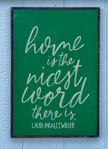 17x25 "Home Is The Nicest” Hand-Painted Sign