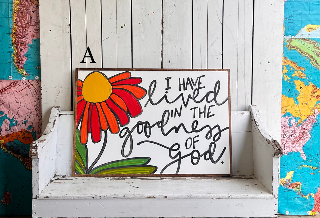 25x37 NEW “I Have Lived In The Goodness Of God” Hand-Painted Sign