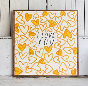 25x25 NEW  "I love you” Hand-Painted Sign