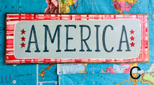 Load image into Gallery viewer, NEW!  17x37 “America” Hand-Painted Sign
