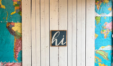 Load image into Gallery viewer, 13x13 “hi” Hand-Painted Sign
